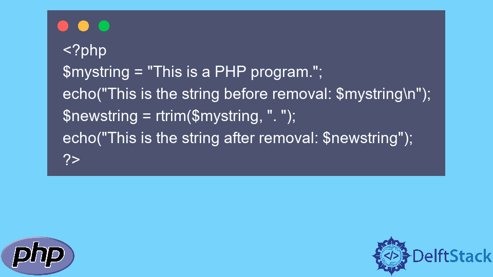 Remover O ltimo Caractere De Uma String Em PHP Delft Stack